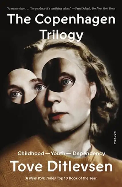 The Copenhagen Trilogy: Childhood; Youth; Dependency by Tiina Nunnally