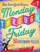 The New York Times Monday Through Friday Easy to Tough Crossword Puzzles Volume 7: 50 Puzzles from the Pages of the New York Times by New York Times