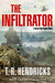 The Infiltrator: A Derek Harrington Novel by T. R. Hendricks