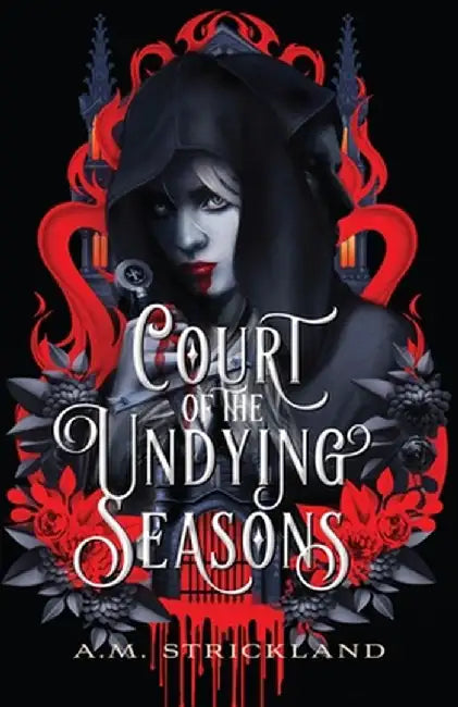 Court of the Undying Seasons by A. M. Strickland