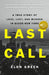 Last Call: A True Story of Love, Lust, and Murder in Queer New York by Elon Green