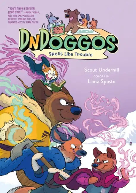 Dndoggos: Spells Like Trouble by Scout Underhill, Liana Sposto