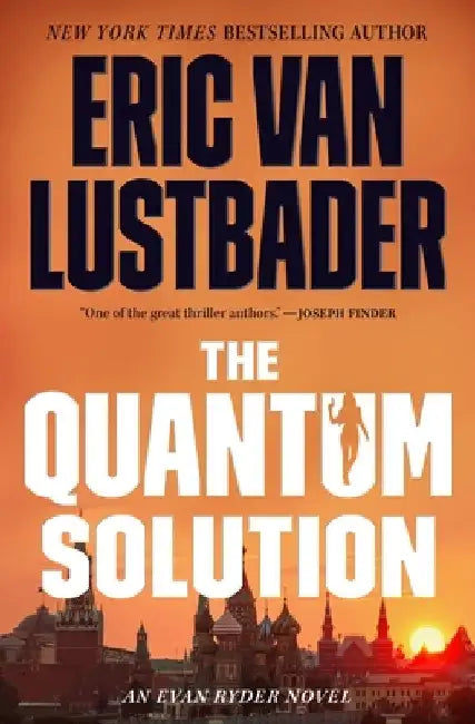 The Quantum Solution: An Evan Ryder Novel by Eric Van Lustbader