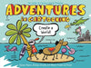 Adventures in Cartooning: Create a World by James Sturm