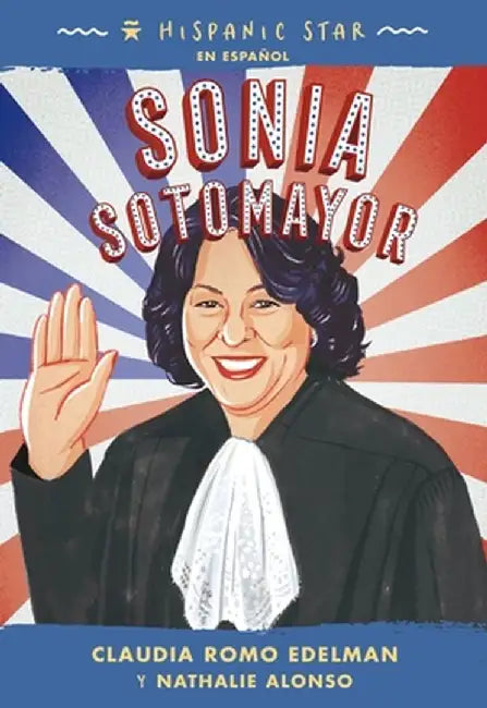 Hispanic Star En Español: Sonia Sotomayor by Claudia Romo Edelman