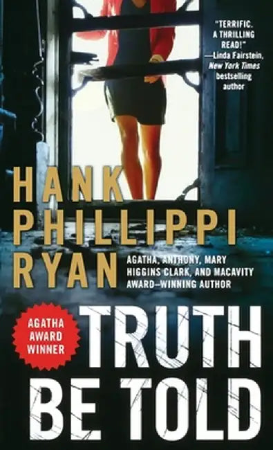 Truth Be Told by Hank Phillippi Ryan