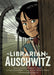 The Librarian of Auschwitz: The Graphic Novel by Antonio Iturbe