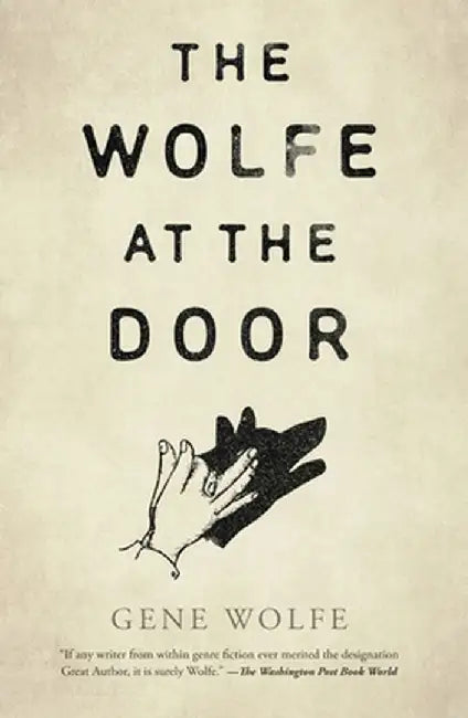 The Wolfe at the Door by Gene Wolfe