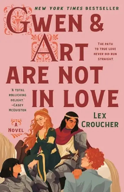 Gwen and Art Are Not in Love by Lex Croucher