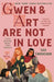 Gwen and Art Are Not in Love by Lex Croucher