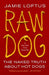 Raw Dog: The Naked Truth about Hot Dogs by Jamie Loftus