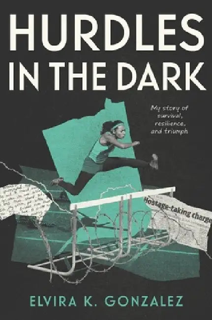 Hurdles in the Dark by Elvira Gonzalez