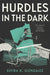 Hurdles in the Dark by Elvira Gonzalez