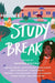 Study Break: 11 College Tales from Orientation to Graduation by Jake Maia Arlow