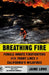 Breathing Fire: Female Inmate Firefighters on the Front Lines of California's Wildfires by Jaime Lowe