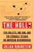 The Holly: Five Bullets, One Gun, and the Struggle to Save an American Neighborhood by Julian Rubinstein