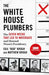 The White House Plumbers: The Seven Weeks That Led to Watergate and Doomed Nixon's Presidency by Krogh