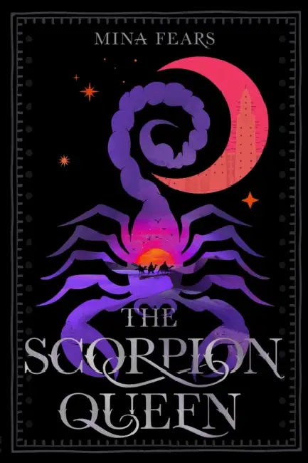 The Scorpion Queen by Mina Fears