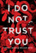 I Do Not Trust You by Laura J. Burns