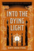 Into the Dying Light by Katy Rose Pool