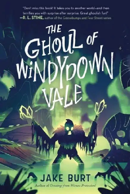 The Ghoul of Windydown Vale by Jake Burt