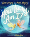 How Lucky Am I? by Scott Hoying