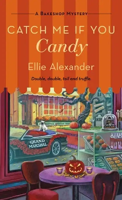 Catch Me If You Candy: A Bakeshop Mystery by Ellie Alexander