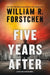 Five Years After: A John Matherson Novel by William R. Forstchen
