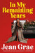 In My Remaining Years by Jean Grae