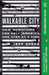 Walkable City (Tenth Anniversary Edition): How Downtown Can Save America, One Step at a Time by Jeff Speck