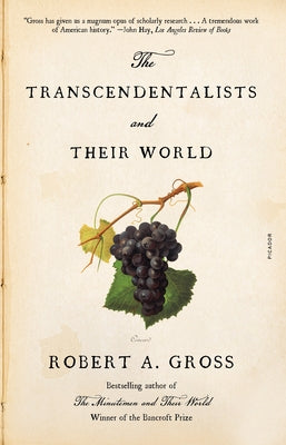 The Transcendentalists and Their World by Robert a. Gross