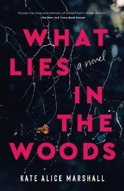 What Lies in the Woods by Kate Alice Marshall