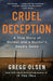 Cruel Deception: The True Story of Multiple Murder and Two Devastated Families by Gregg Olsen
