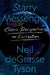 Starry Messenger: Cosmic Perspectives on Civilization by Neil Degrasse Tyson