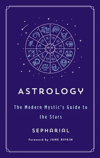 Astrology: The Modern Mystic's Guide to the Stars by Sepharial
