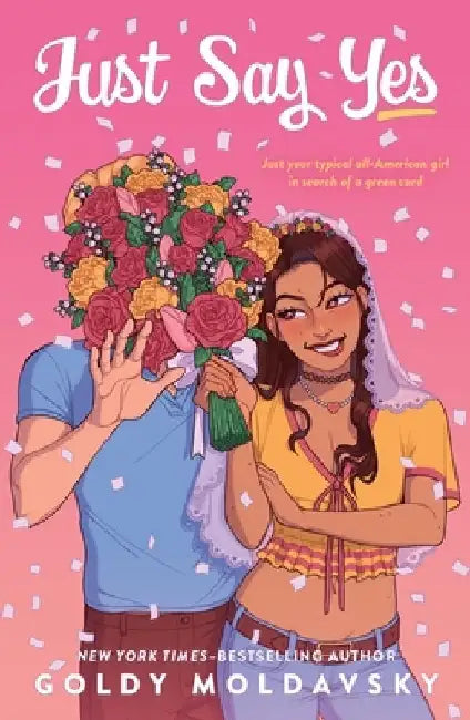 Just Say Yes by Goldy Moldavsky