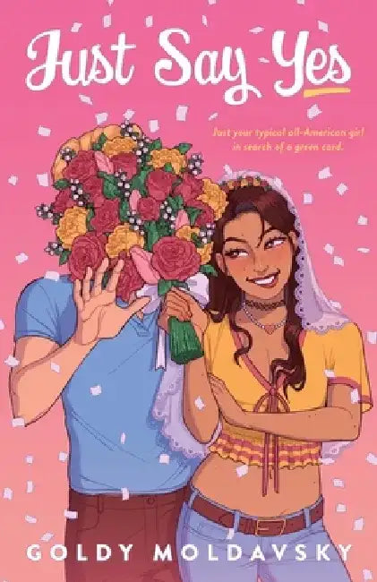 Just Say Yes by Goldy Moldavsky