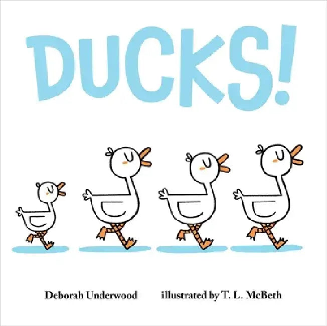Ducks! by Deborah Underwood