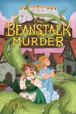 The Beanstalk Murder by P. G. Bell