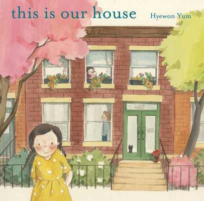 This Is Our House by Hyewon Yum