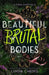 Beautiful Brutal Bodies by Linda Cheng