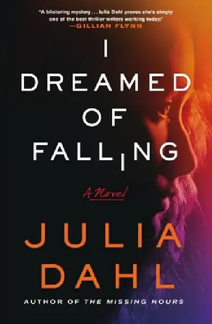 I Dreamed of Falling by Julia Dahl