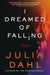 I Dreamed of Falling by Julia Dahl