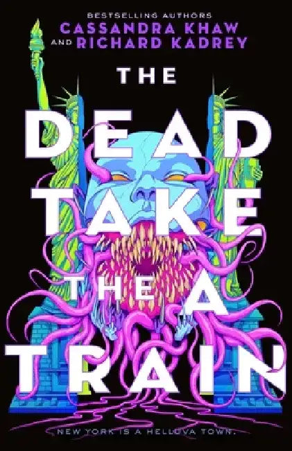 The Dead Take the a Train by Richard Kadrey