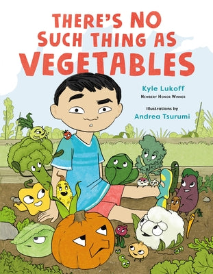 There's No Such Thing as Vegetables by Kyle Lukoff