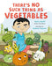 There's No Such Thing as Vegetables by Kyle Lukoff