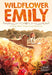 Wildflower Emily: A Story about Young Emily Dickinson by Lydia Corry