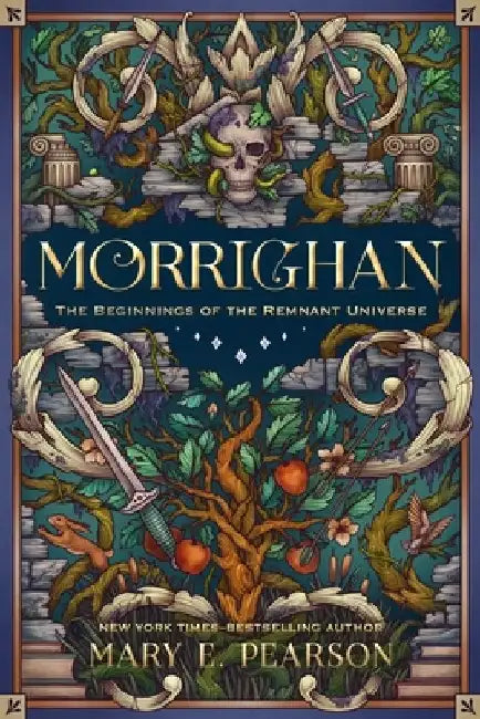 Morrighan: The Beginnings of the Remnant Universe; Illustrated and Expanded Edition by Mary E. Pearson