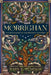 Morrighan: The Beginnings of the Remnant Universe; Illustrated and Expanded Edition by Mary E. Pearson