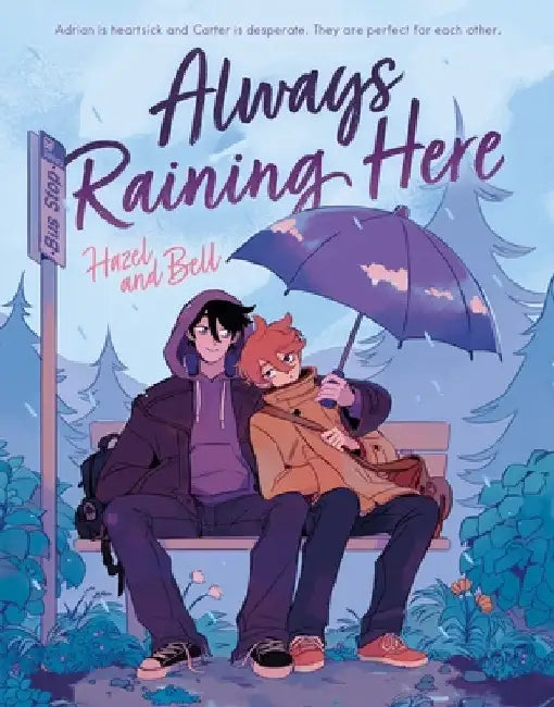Always Raining Here: A Graphic Novel by Bell, Hazel And